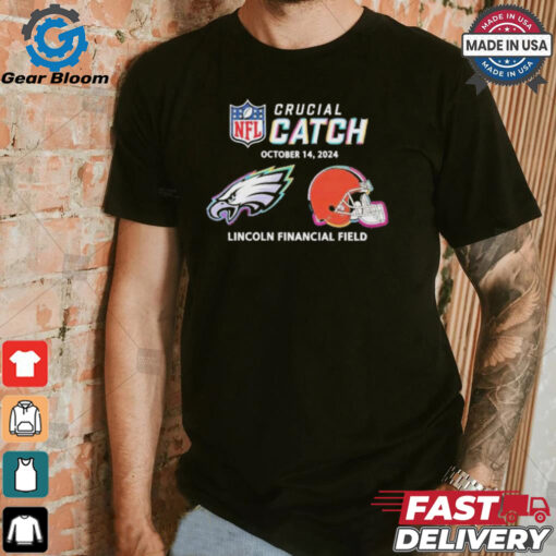 Philadelphia Eagles vs Cleveland Browns October 14, 2024 NFL Crucial Catch t shirt