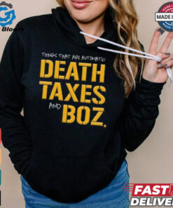 Pittsburgh Steelers Death Taxes and Boz Shirt