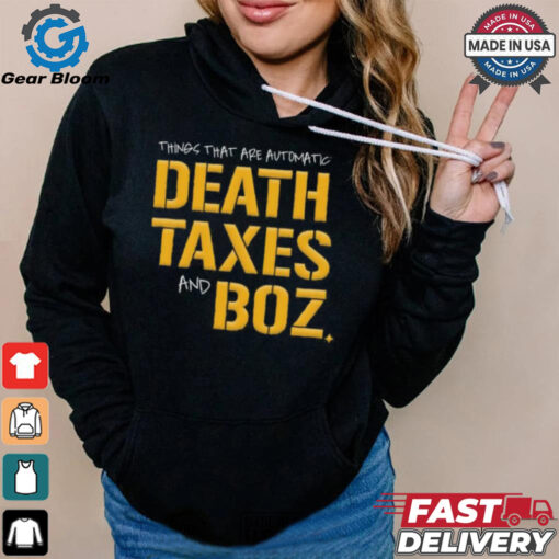 Pittsburgh Steelers Death Taxes and Boz Shirt