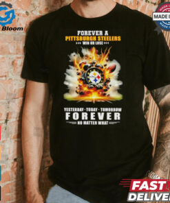 Pittsburgh Steelers win or lose forever no matter what shirt