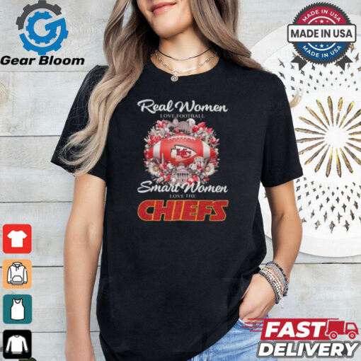 Official Real Women Love Football Smart Women Love The Kansas City Chiefs T Shirt