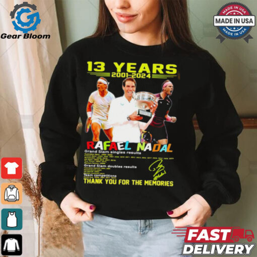 Rafael Nadal 13 years 2001 2024 thank you for the memories shirt