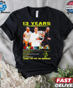 Rafael Nadal 13 years 2001 2024 thank you for the memories shirt