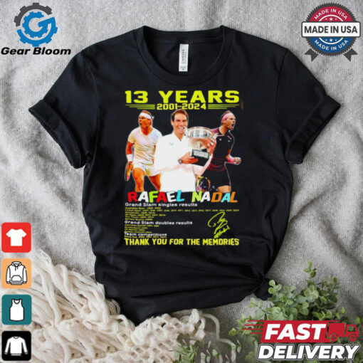 Rafael Nadal 13 years 2001 2024 thank you for the memories shirt