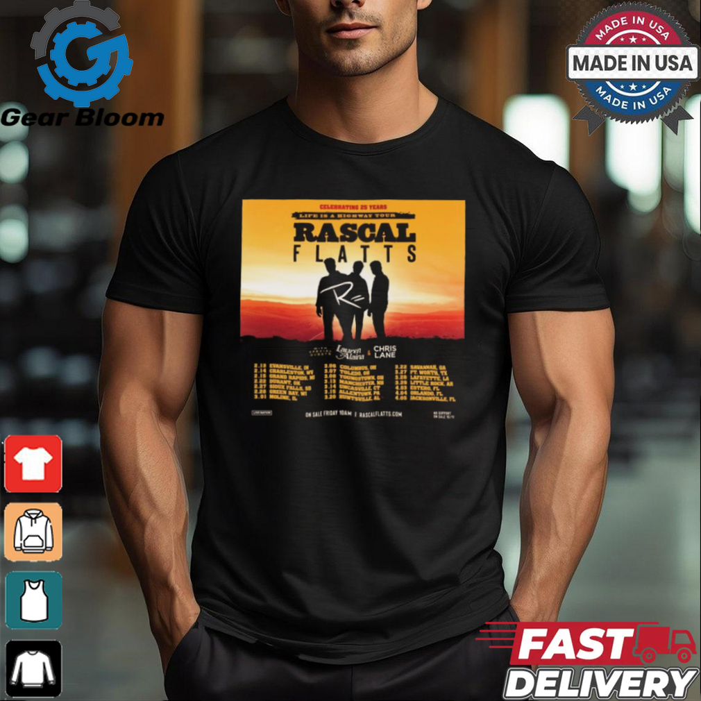 Rascal Flatts Return For Life Is A Highway Tour Shirt Rascal Flatts Return For Life Is A Highway Tour Shirt