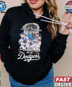 Real Women Love Baseball Smart Women Love The Los Angeles Dodgers X World Series Shirt