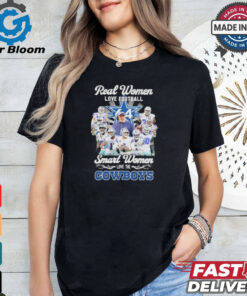 Real Women Love Football Smart Women Love The Dallas Cowboys Football Team 2024 Shirt