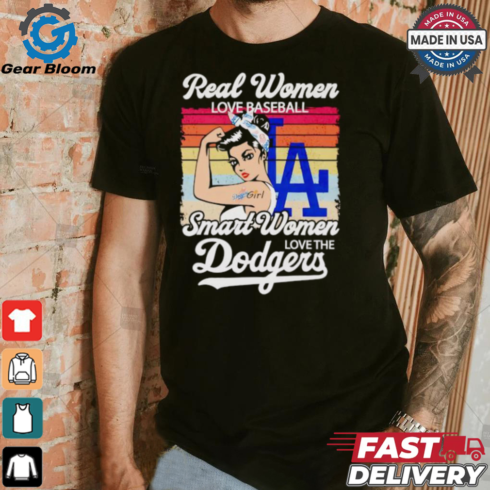 Real women love baseball smart women love the Dodgers shirt Real women love baseball smart women love the Dodgers shirt