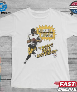 Russell Wilson I Don’t Fear Anything Pittsburgh Steelers T Shirts