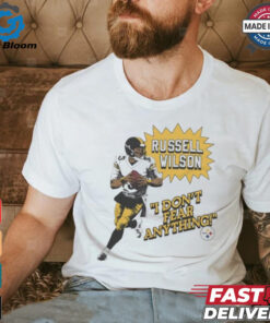 Russell Wilson I Don’t Fear Anything Pittsburgh Steelers T Shirts