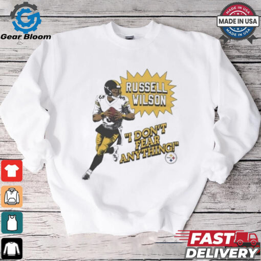 Russell Wilson I Don’t Fear Anything Pittsburgh Steelers T Shirts