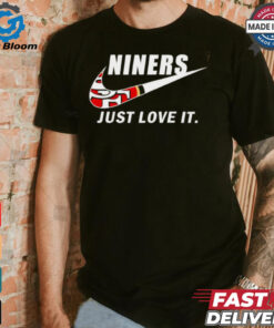 San Francisco 49ers Niners just love it logo shirt