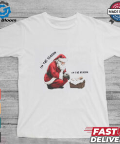 Santa I’m the season child I’m the reason Christmas shirt