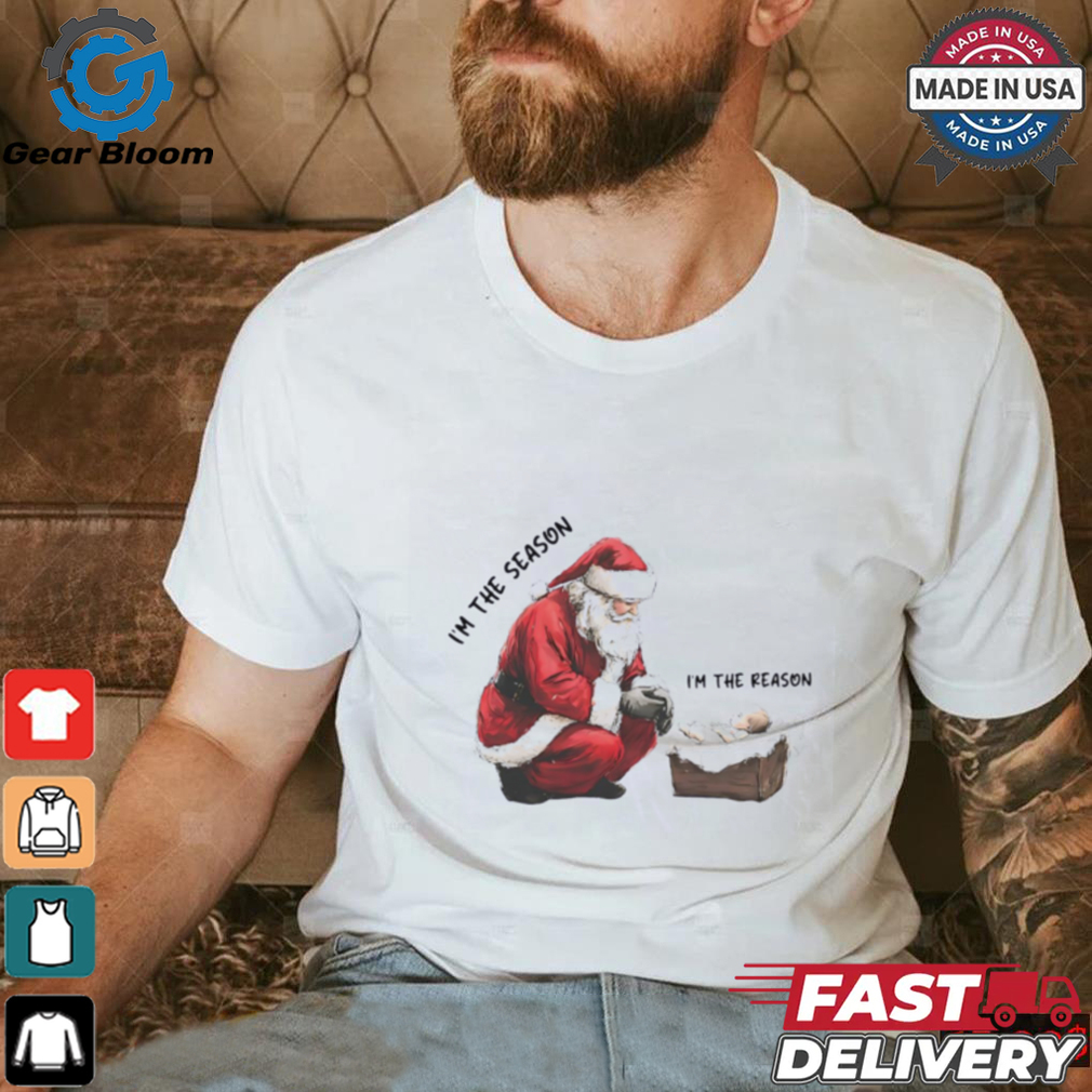 Santa I’m the season child I’m the reason Christmas shirt Santa I’m the season child I’m the reason Christmas shirt