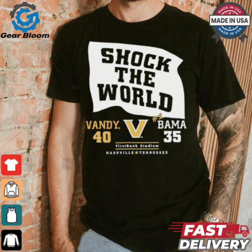 Shock the world Vandy beats Bama 40 35 down goes #1 shirt