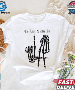 Skeleton Bone Hands To Live and Die in LA Dodgers baseball MLB shirt