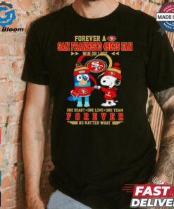 Snoopy and Bluey forever a San Francisco 49ers fan win or lose shirt