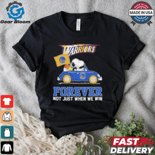 Snoopy driving car Golden State Warriors forever not just when we win shirt