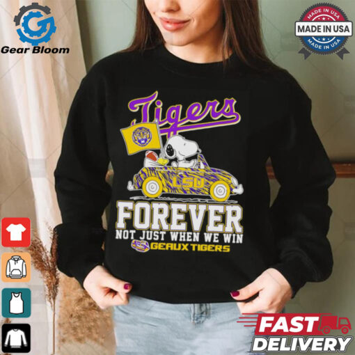 Snoopy driving car LSU Tigers forever not just when we win shirt