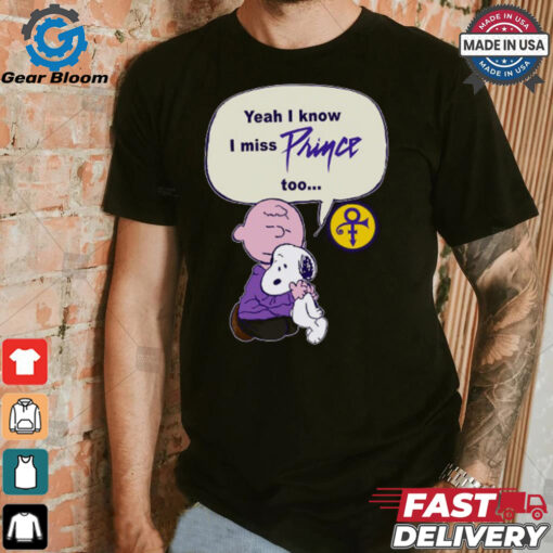 Snoopy – Yeah I Know I Miss Prince Too T Shirt