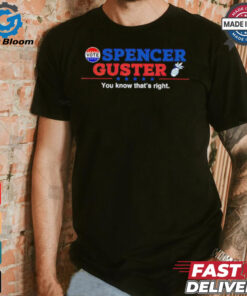 Spencer Guster you know that’s right election 2024 shirt