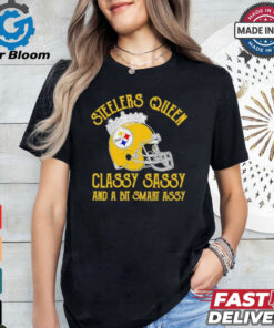 Steelers Queen Classy Sassy And A Bit Smart Assy Shirt