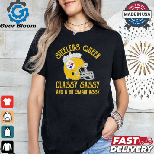 Steelers Queen Classy Sassy And A Bit Smart Assy Shirt