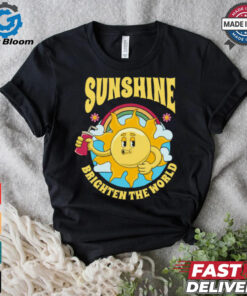 Sunshine brighten the world dark T Shirt