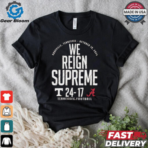 Tennessee Volunteers vs. Alabama Crimson Tide 2024 Score we reign supreme Shirt