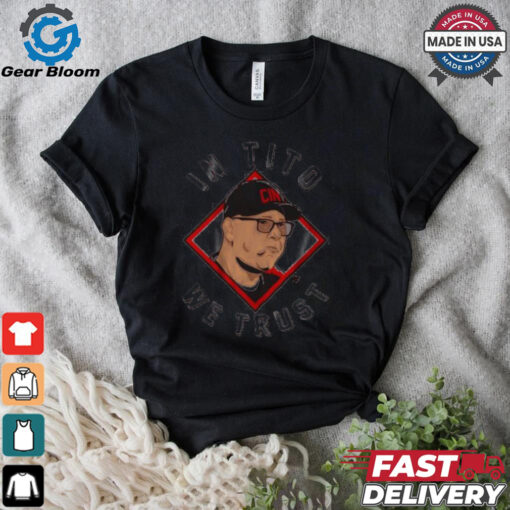 Terry Francona In Tito We Trust Cincinnati 2024 T shirt