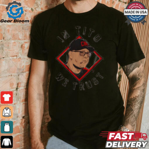 Terry Francona In Tito We Trust Cincinnati 2024 T shirt