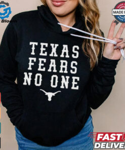 Texas Longhorns Football Texas Fears No One T shirts