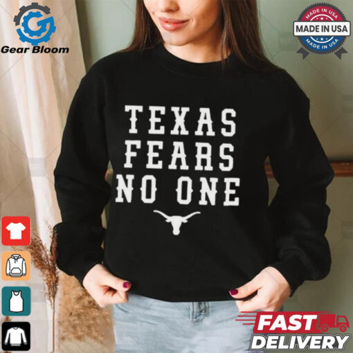 Texas Longhorns Football Texas Fears No One T shirts