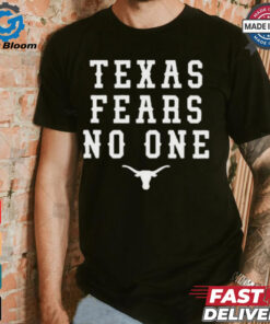 Texas Longhorns Football Texas Fears No One T shirts