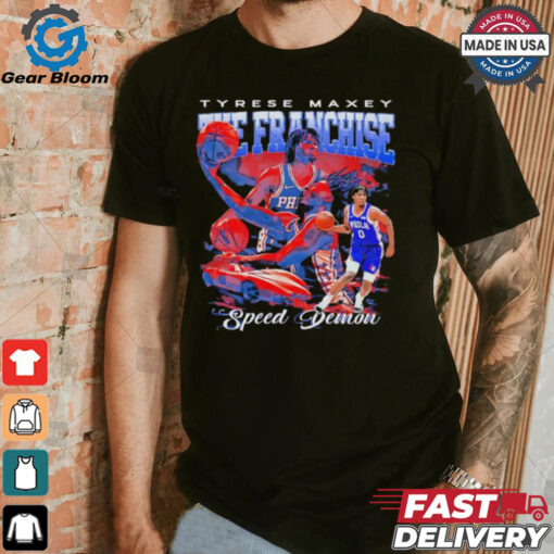 The Franchise Tyrese Maxey speed demon 76ers bootleg shirt