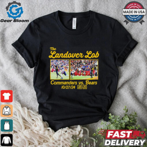 The Landover Lob Washington Commanders vs Bears 18 15 score shirt