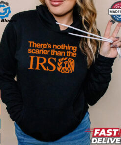 There’s nothing scarier than the Irs shirt