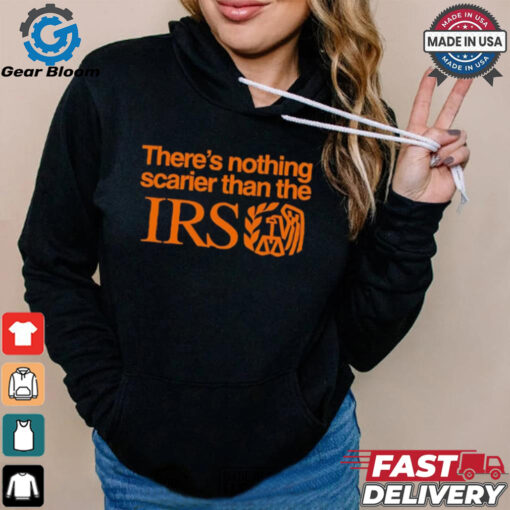 There’s nothing scarier than the Irs shirt