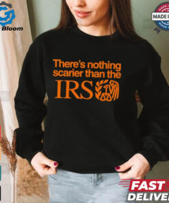 There’s nothing scarier than the Irs shirt