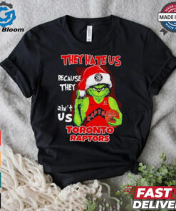 They hate us because they ain’t us Toronto Raptors Grinch 2024 shirt