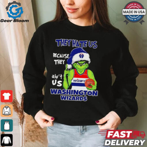 They hate us because they ain’t us Washington Wizards Grinch 2024 shirt