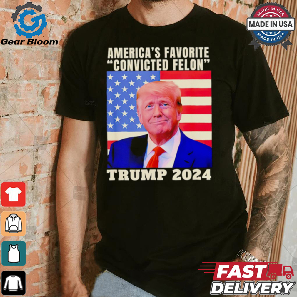 Trump 2024 America’s favorite convicted felon American flag Election 2024 shirt Trump 2024 America’s favorite convicted felon American flag Election 2024 shirt
