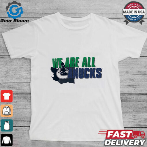 Vancouver Canucks we are all shirt