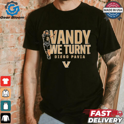 Vanderbilt Commodores Football Diego Pavia Vandy We Turnt T shirts