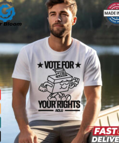 Vote For Your Rights shirt