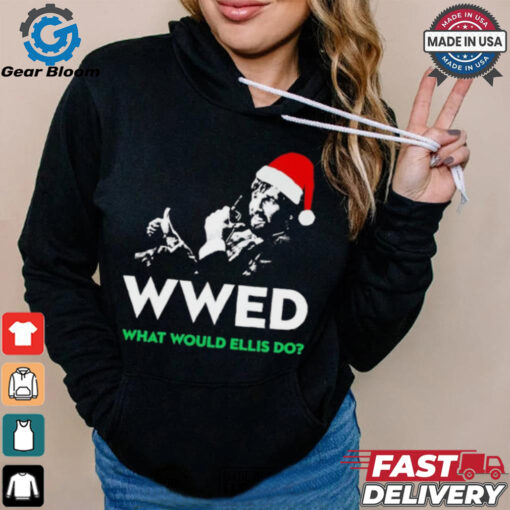 WWED what would Ellis do Christmas shirt