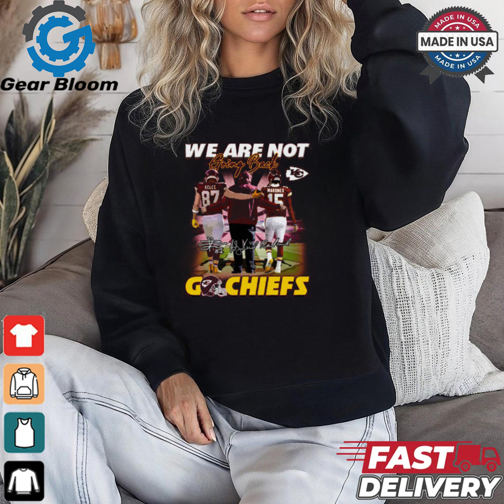 We Are Not Going Back Go KCC Unisex T Shirt We Are Not Going Back Go KCC Unisex T Shirt