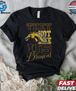 Western Michigan Broncos – They Not Like Us 3D T Shirt – Black