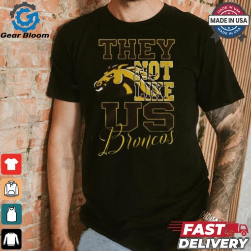 Western Michigan Broncos – They Not Like Us 3D T Shirt – Black