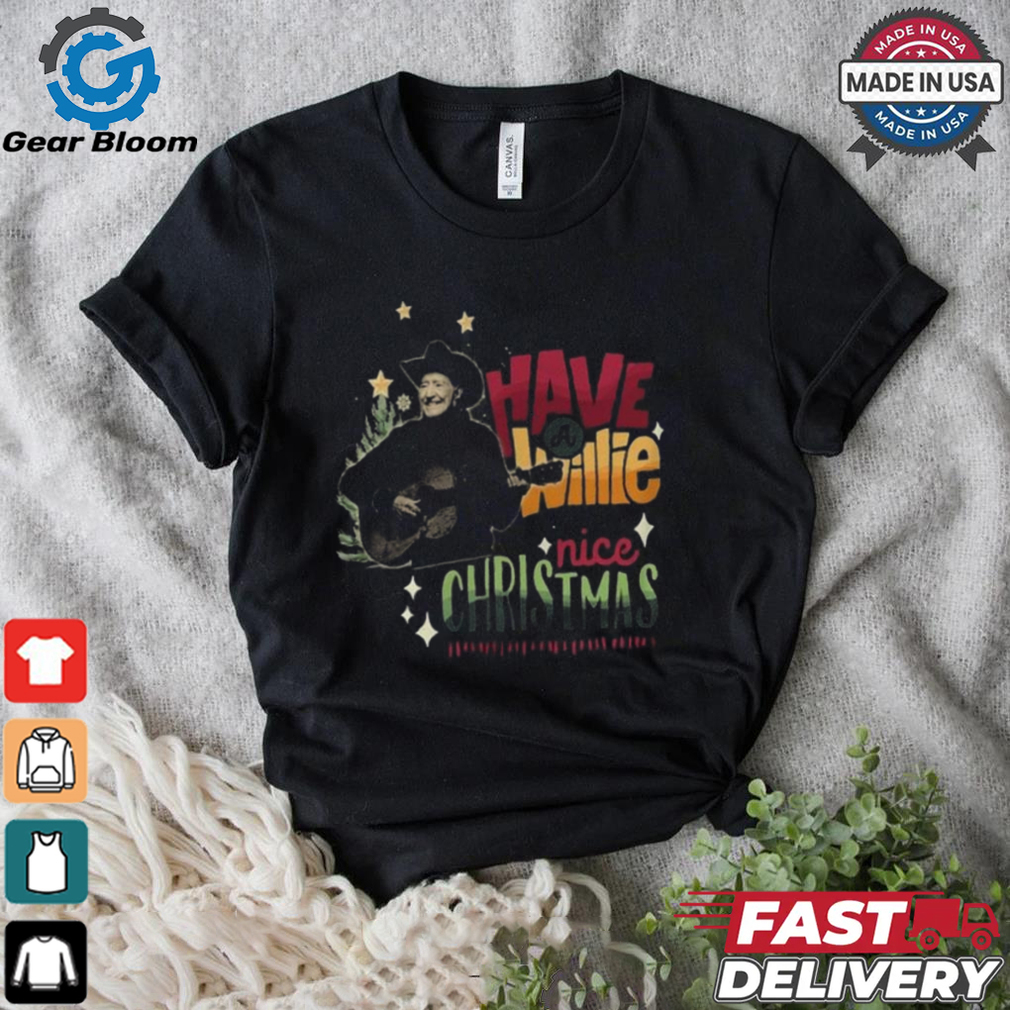 Willie Nelson Have Willie Nice Christmas Shirt Willie Nelson Have Willie Nice Christmas Shirt